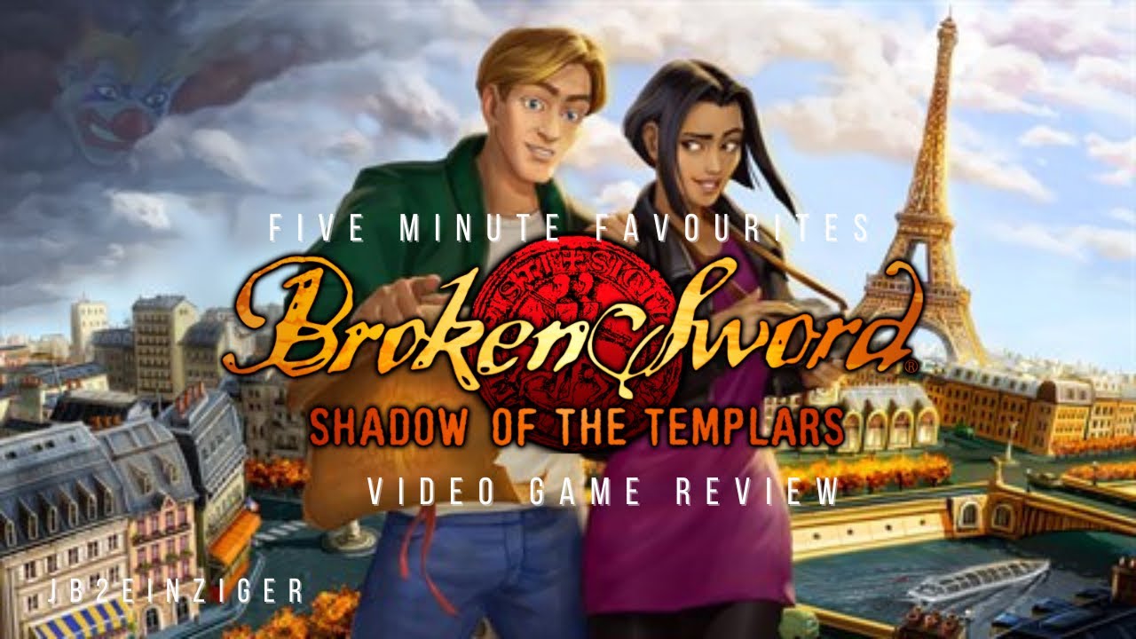 Broken Sword: Shadow of the Templars [1996] - Five Minute Favourites