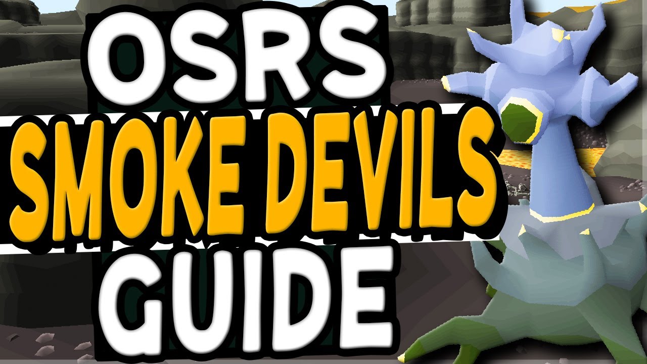 The Ultimate Smoke Devils Slayer Guide Old School Runescape