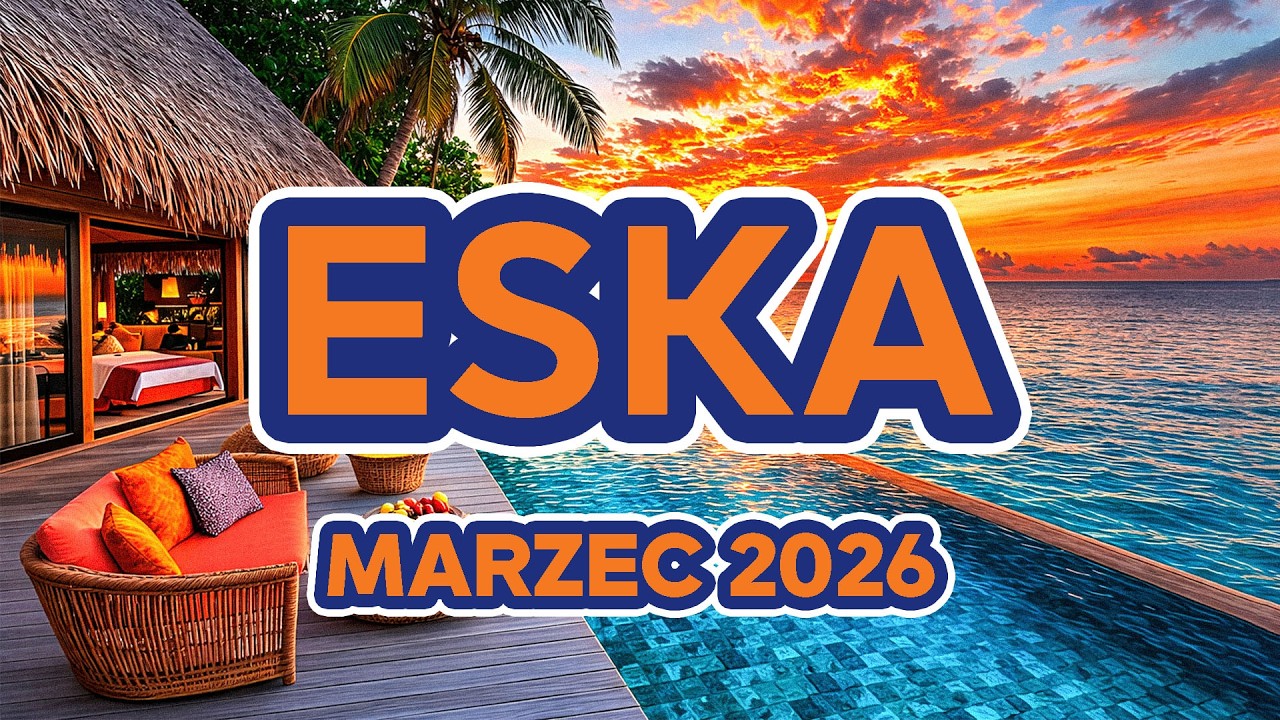 ESKA Hity na Czasie - Hot Radio Mix – Hity Eska Marzec 2026