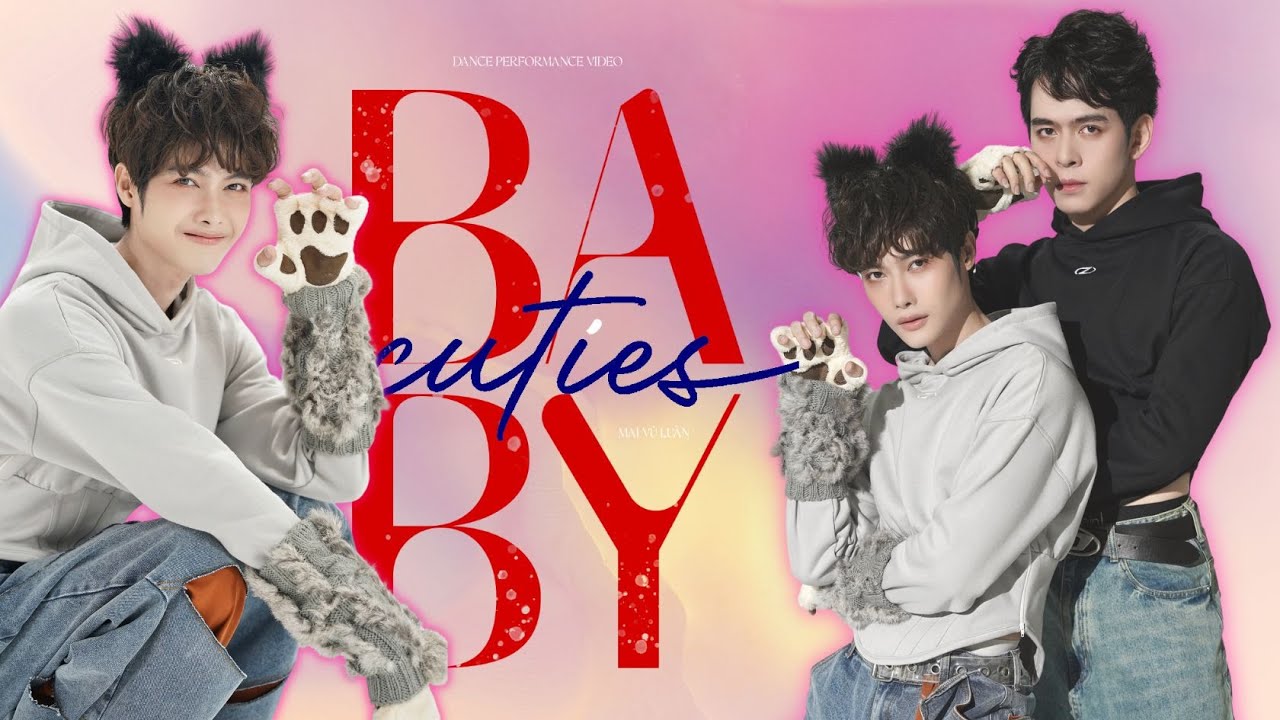 BABY, CUTIES - MAI VŨ LUÂN I DANCE PERFORMANCE VIDEO