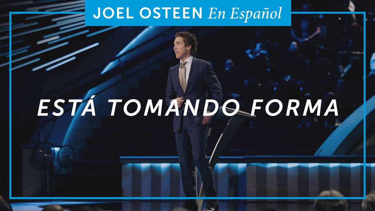 Está Tomando Forma | Joel Osteen