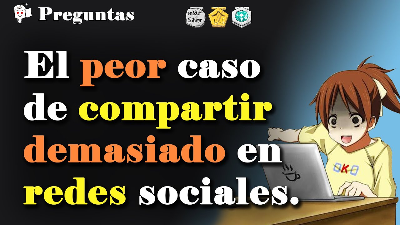 ¿Cuál es el peor caso de compartir demasiado en redes sociales que has visto?