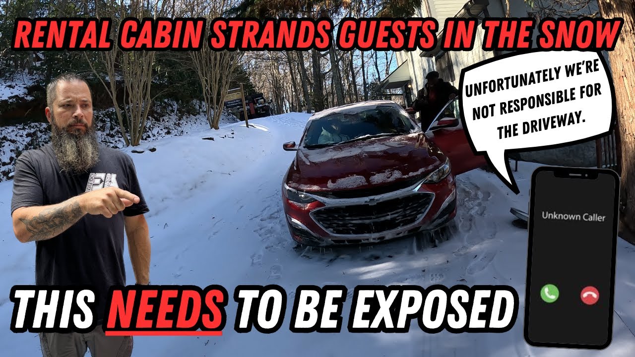 This NEEDS To Be Exposed | Rental Cabin Refuses To Treat Driveway & Strands Guests In The Snow