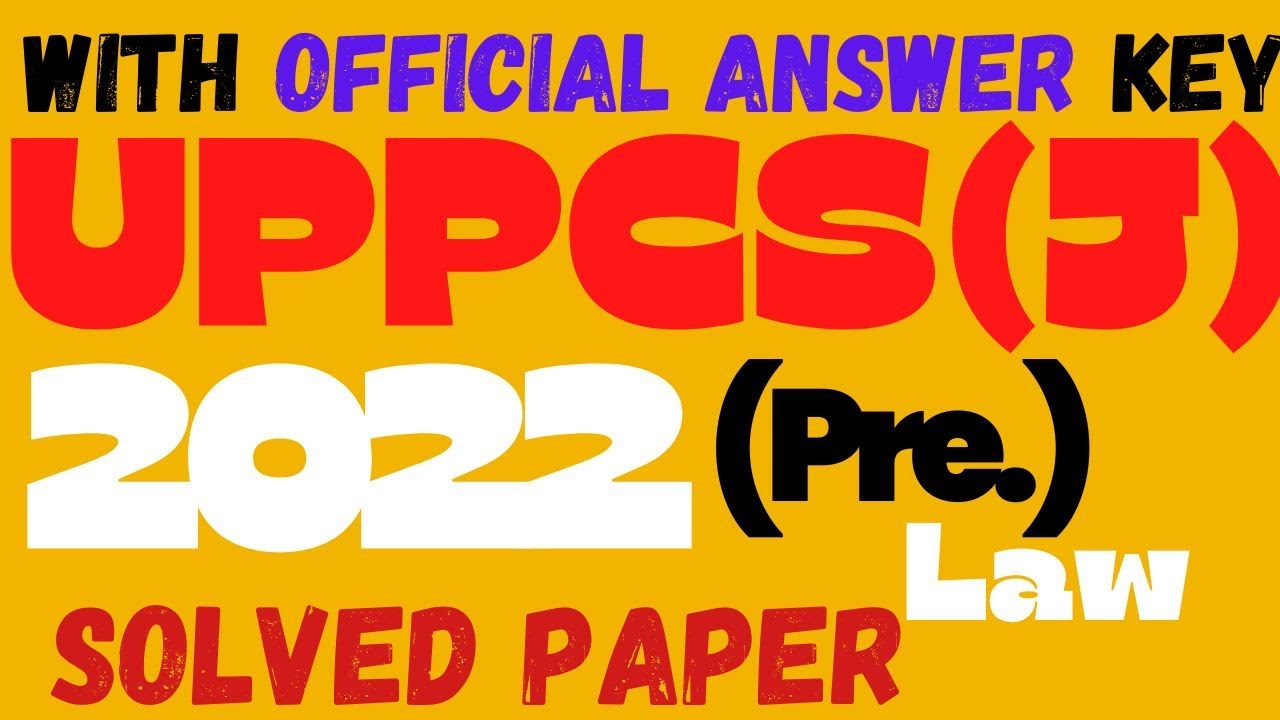 UPPCS (J) 2022 Solved Paper | UPPCS (J) 2022 Prelims (Law) Solved Paper with Answers UP Judiciary
