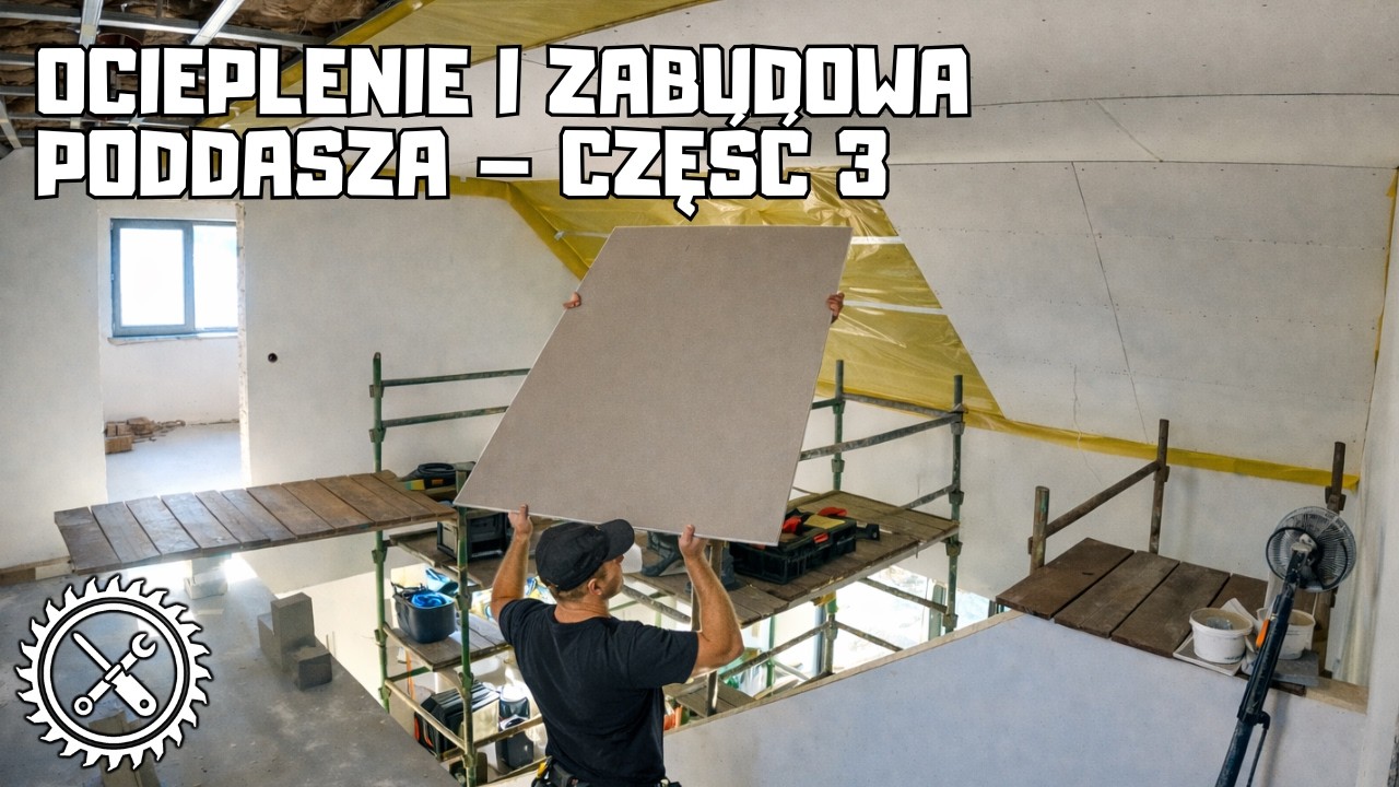 Ocieplenie i zabudowa poddasza – część 3 – paroizolacja, płytowanie, szpachlowanie oraz szlifowanie