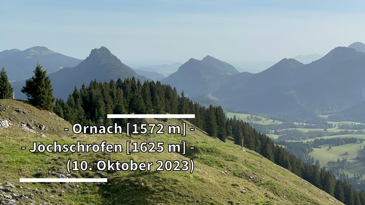 Oberjoch: Ornach [1572 m] - Jochschrofen [1625 m] (10. Oktober 2023)