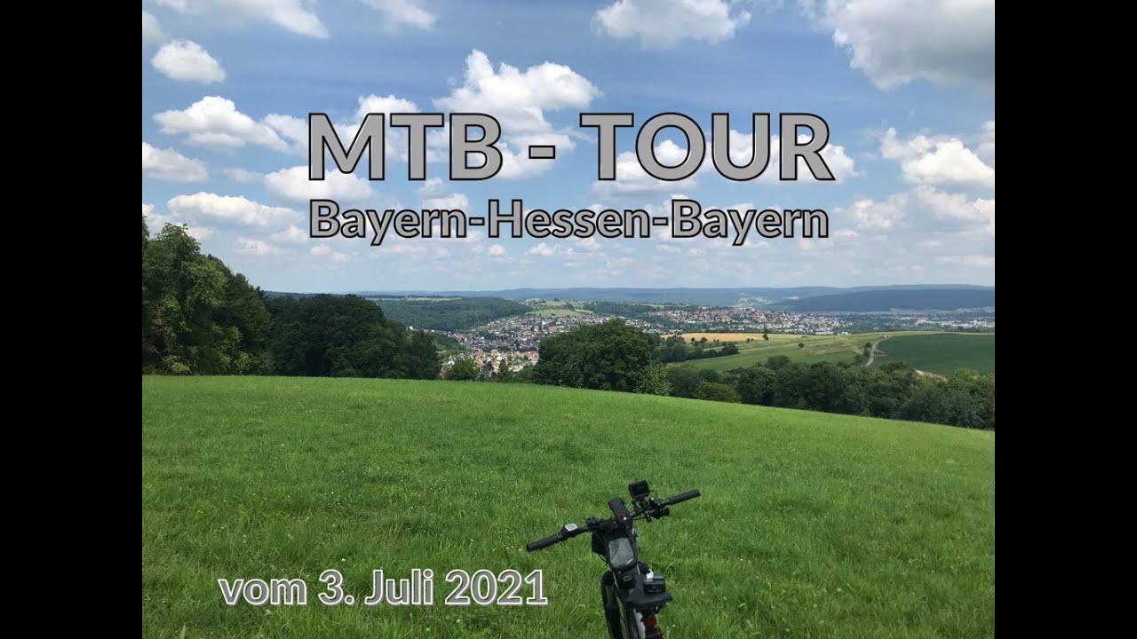 MTB-Tour Bayern-Hessen-Bayern am 3.7.2021