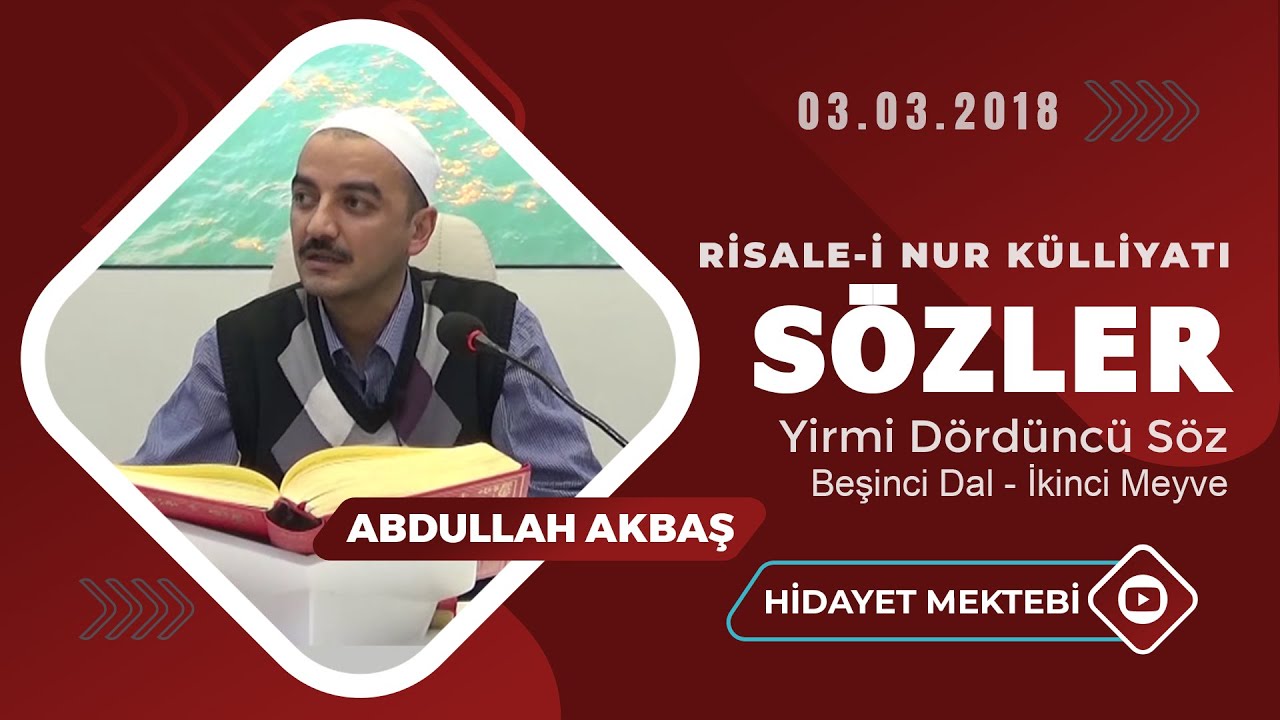 Abdullah Akbaş - Sözler - Yirmi Dördüncü Söz - Beşinci Dal - İkinci Meyve