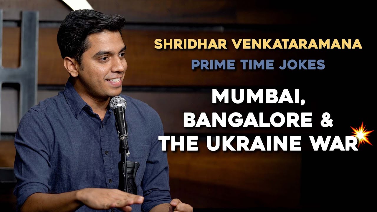 Мумбаи, Бангалор и война на Украине | Индийский стендап-комедия | Шридхар Венкатарамана