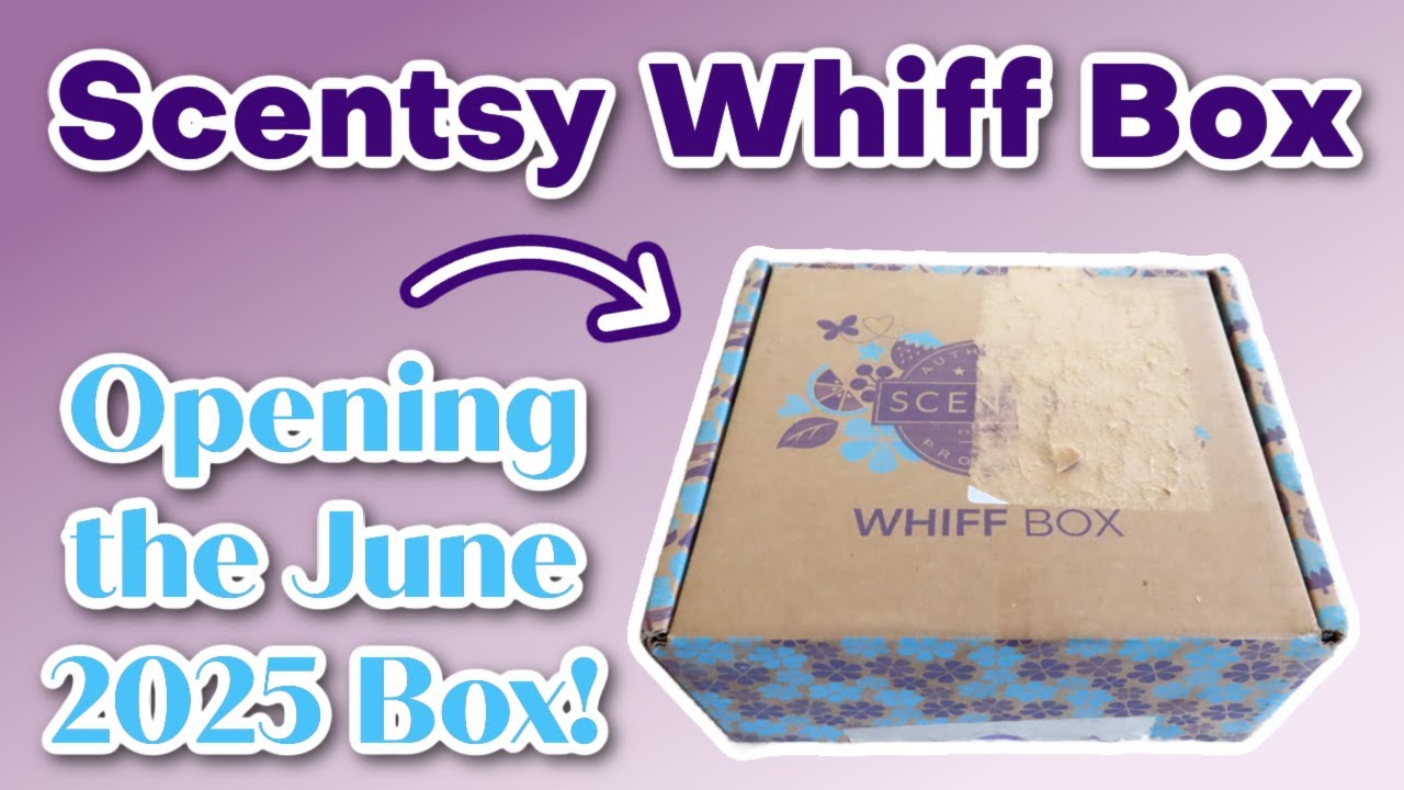Opening my June 2025 Scentsy Whiff Box!