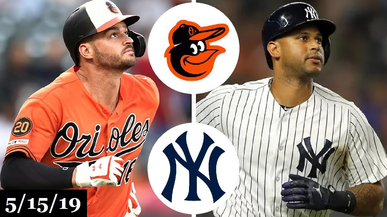 Baltimore Orioles vs New York Yankees Highlights (Game 2) | May 15, 2019