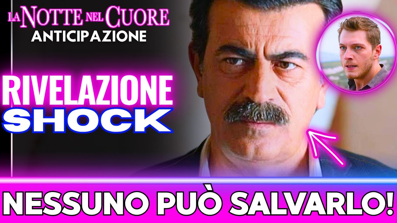 HALIL SMASCHERATO DAVANTI A TUTTI | LA VERITÀ SU SUMRU ESPLODE | CAMBIA TUTTO | La Notte Nel Cuore