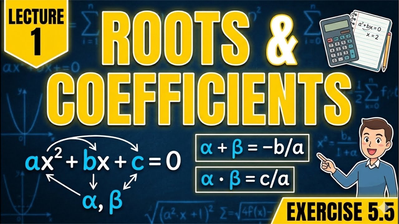 Roots and Coefficients of an Equation | Exercise 5.5| Lecture 1| Class [B.a/B.sc-Major and Minor]