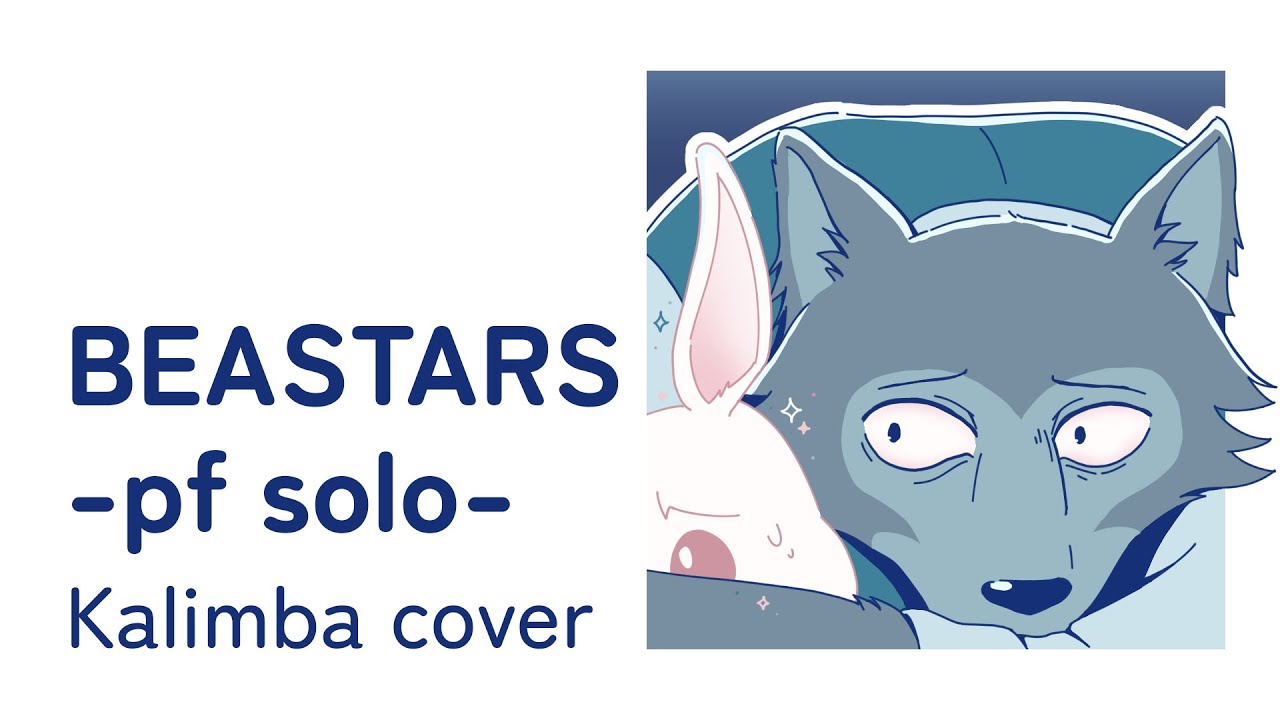 BEASTARS -pf solo- - BEASTARS 🎵 Kalimba Cover