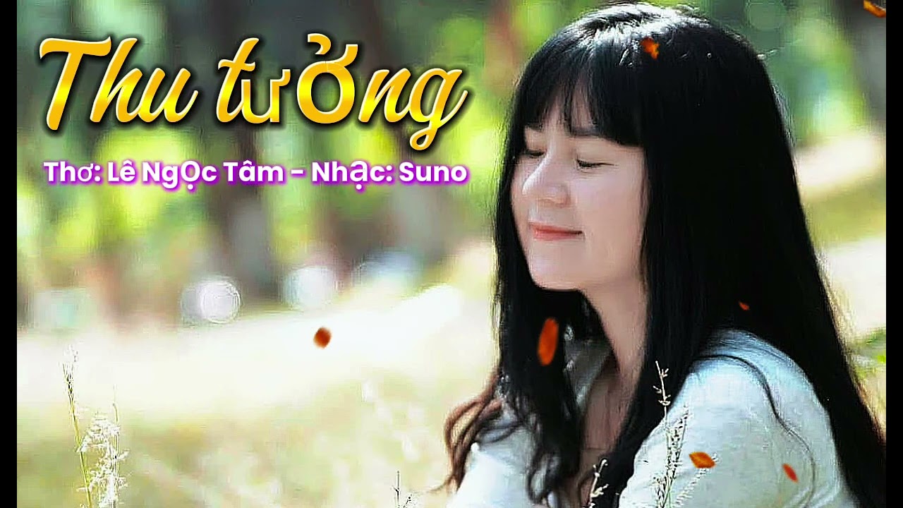 Thu tưởng. Thơ: Lê Ngọc Tâm - Ngạc: Suno. 24.02.2026