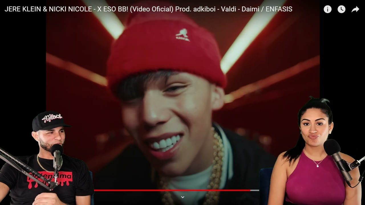 JERE KLEIN & NICKI NICOLE - X ESO BB! {Reaccion/Podcast}
