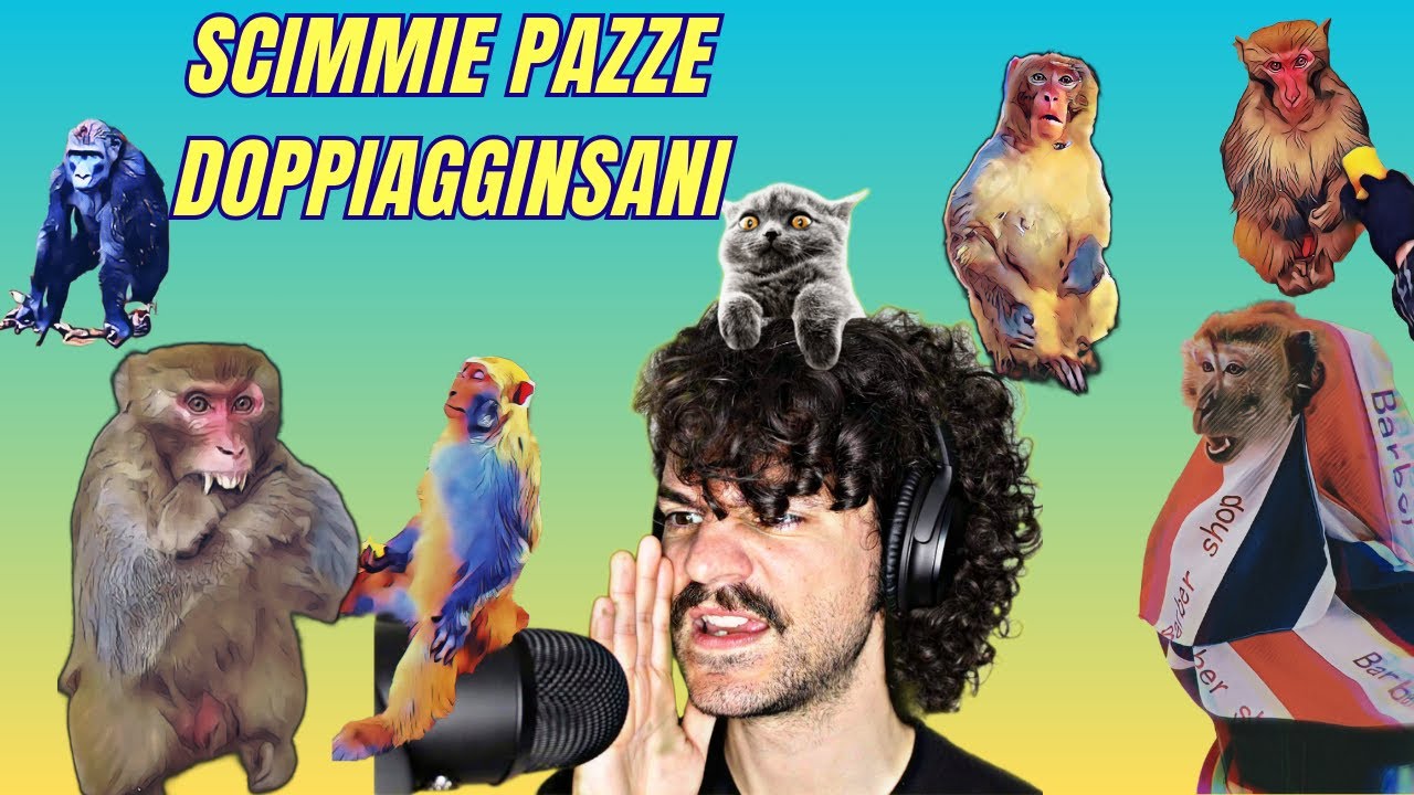 SCIMMIE PAZZE - DOPPIAGGINSANI