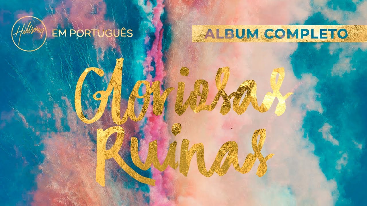 Gloriosas Ru&iacute;nas - Hillsong Live (Album completo)
