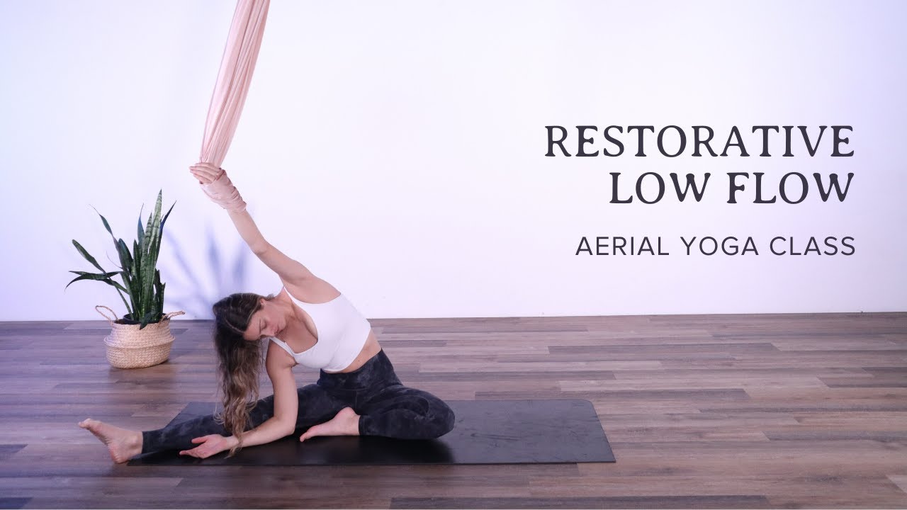 Restorative Low Flow : Aerial Yoga Class
