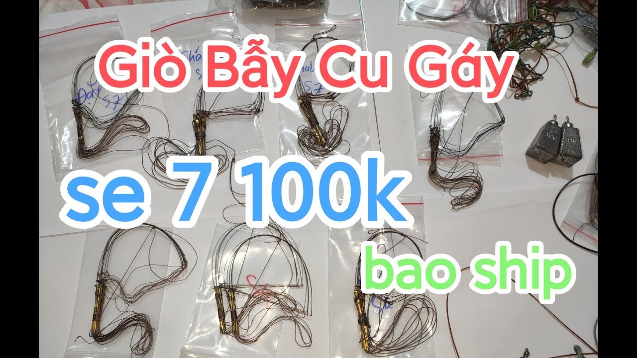 100k bao ship giò bẫy cu gáy cáp se 7, giò bẫy cu gáy giá tốt nhất thị trường