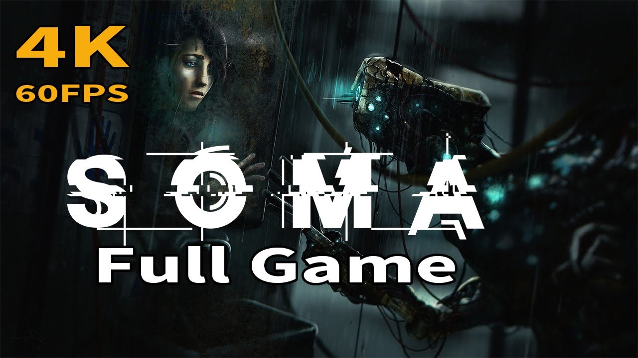Soma - Full Game Walkthrough [4K 60FPS]