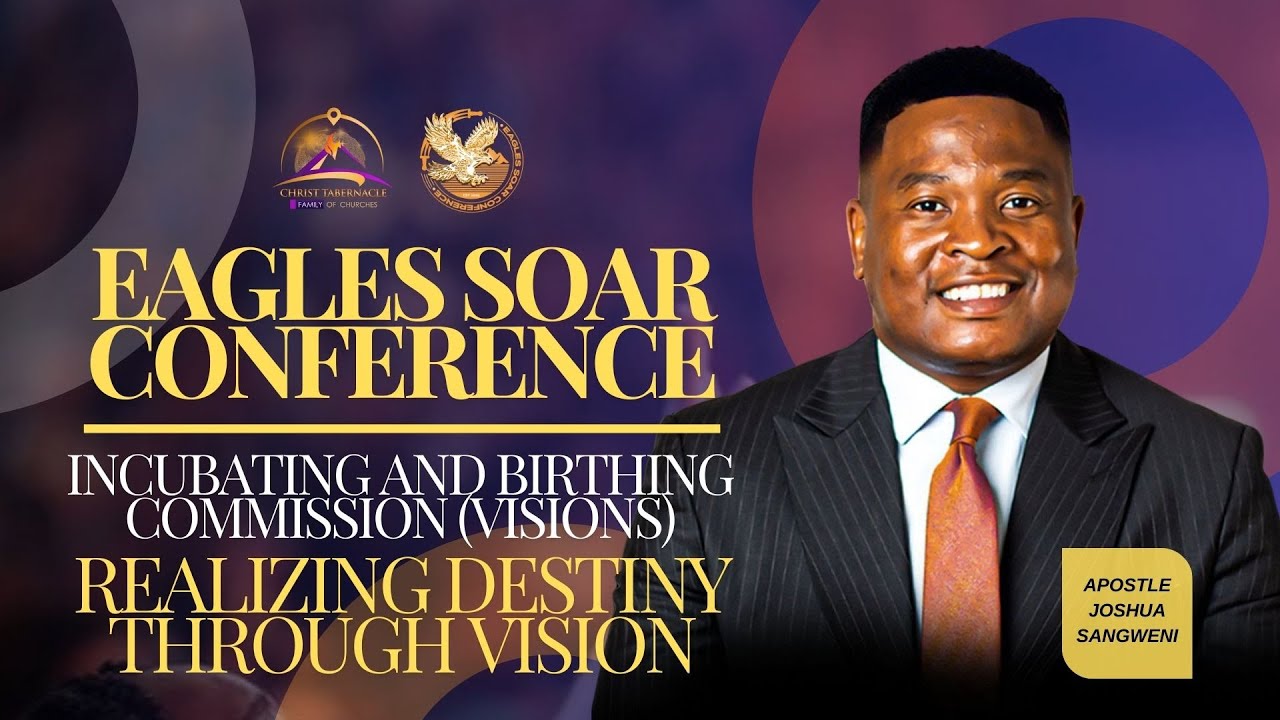 Day 3 | Eagles Soar Conference | Second Session | Apostle Joshua Sangweni