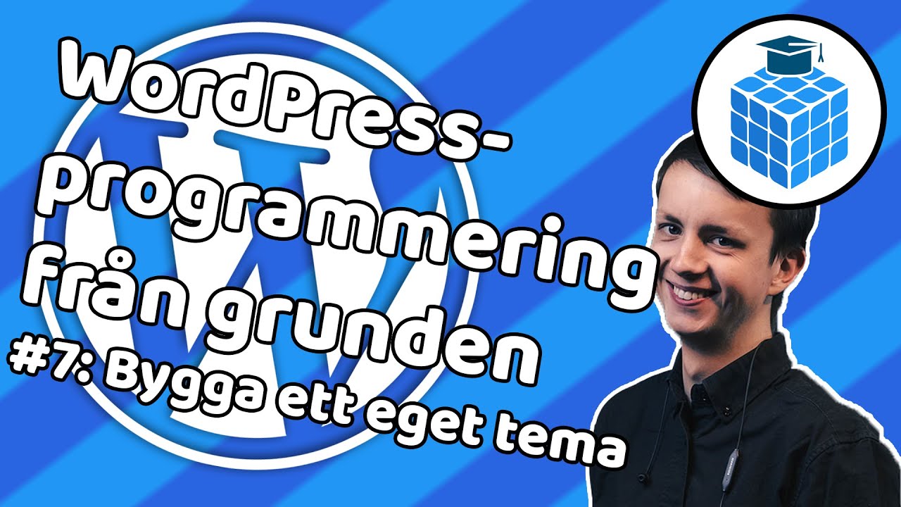WordPress-programmering 7: Bygga ett eget tema