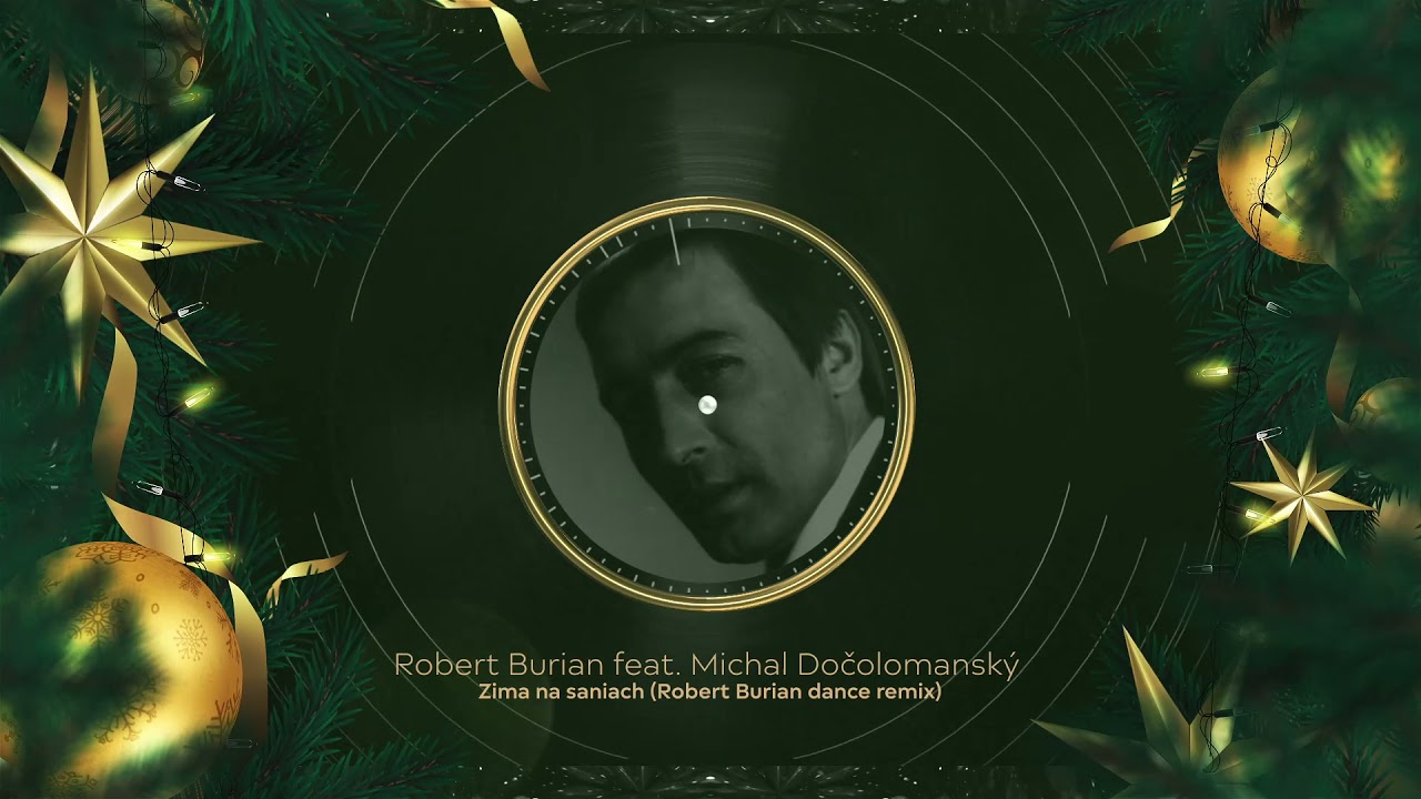 ROBERT BURIAN feat. MICHAL DOČOLOMANSKÝ - Zima na saniach | Dance Remix |