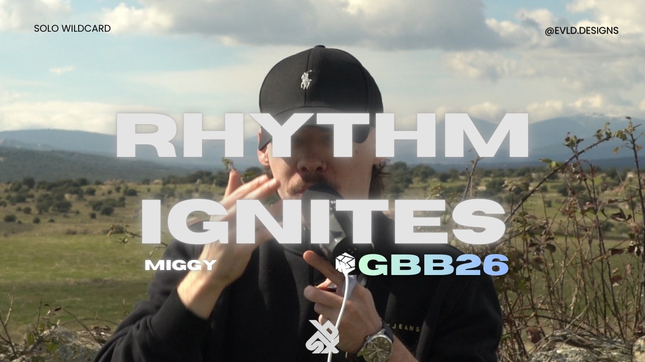 Miggy | GBB26 World League SOLO Wildcard | Rhythm Ignites