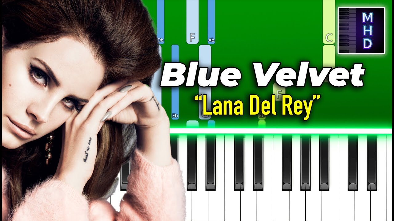 Lana Del Rey - Blue Velvet - Piano Tutorial