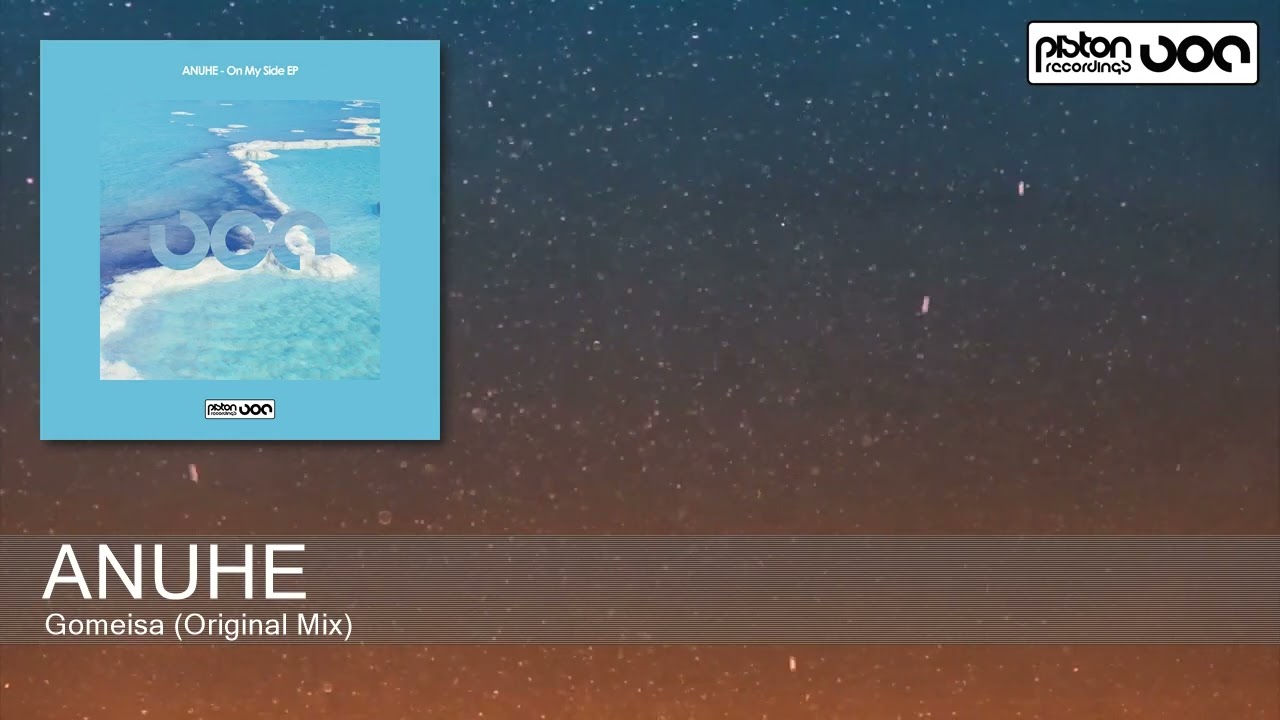 ANUHE - Gomeisa (Original Mix) [Piston Recordings]