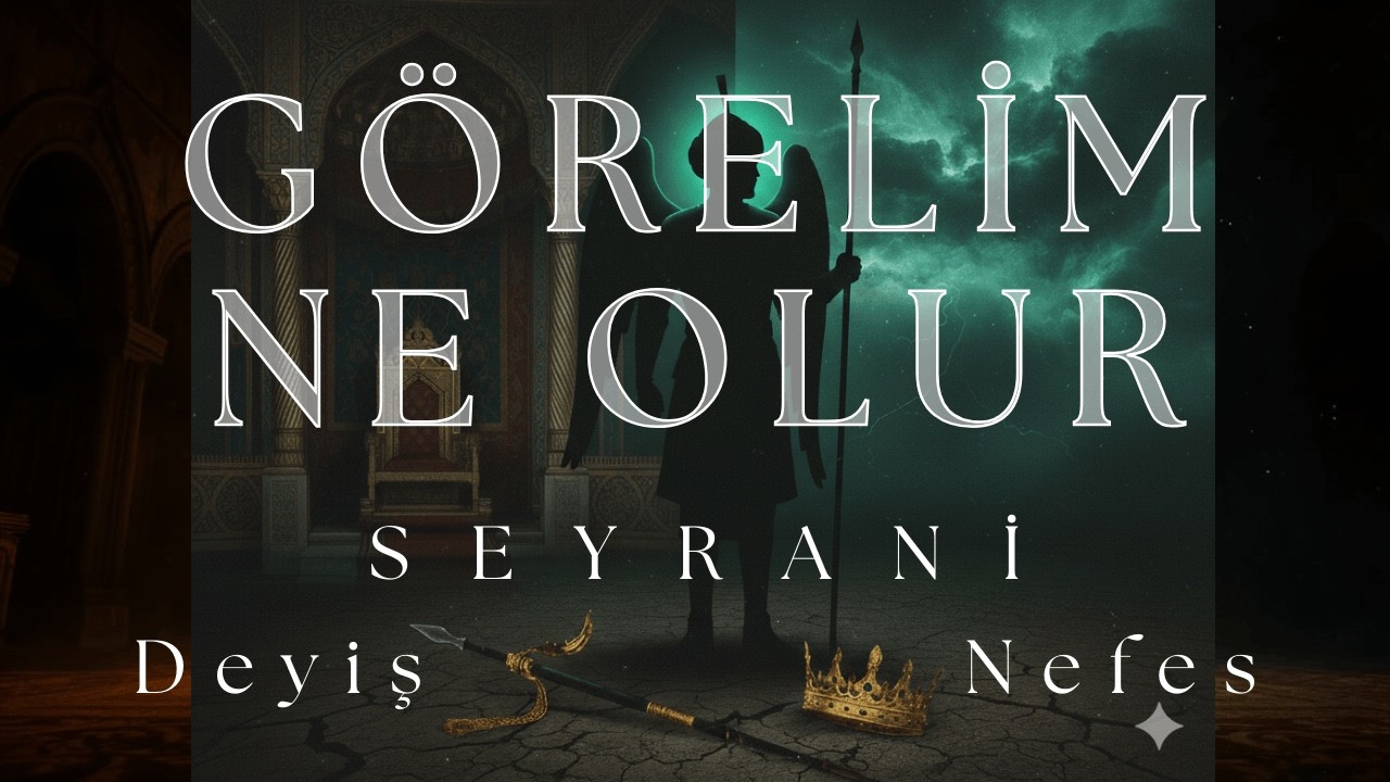 Görelim Ne Olur, Türkü, Deyiş, Nefes, Aşık Seyrani, Sazlı Yolcu