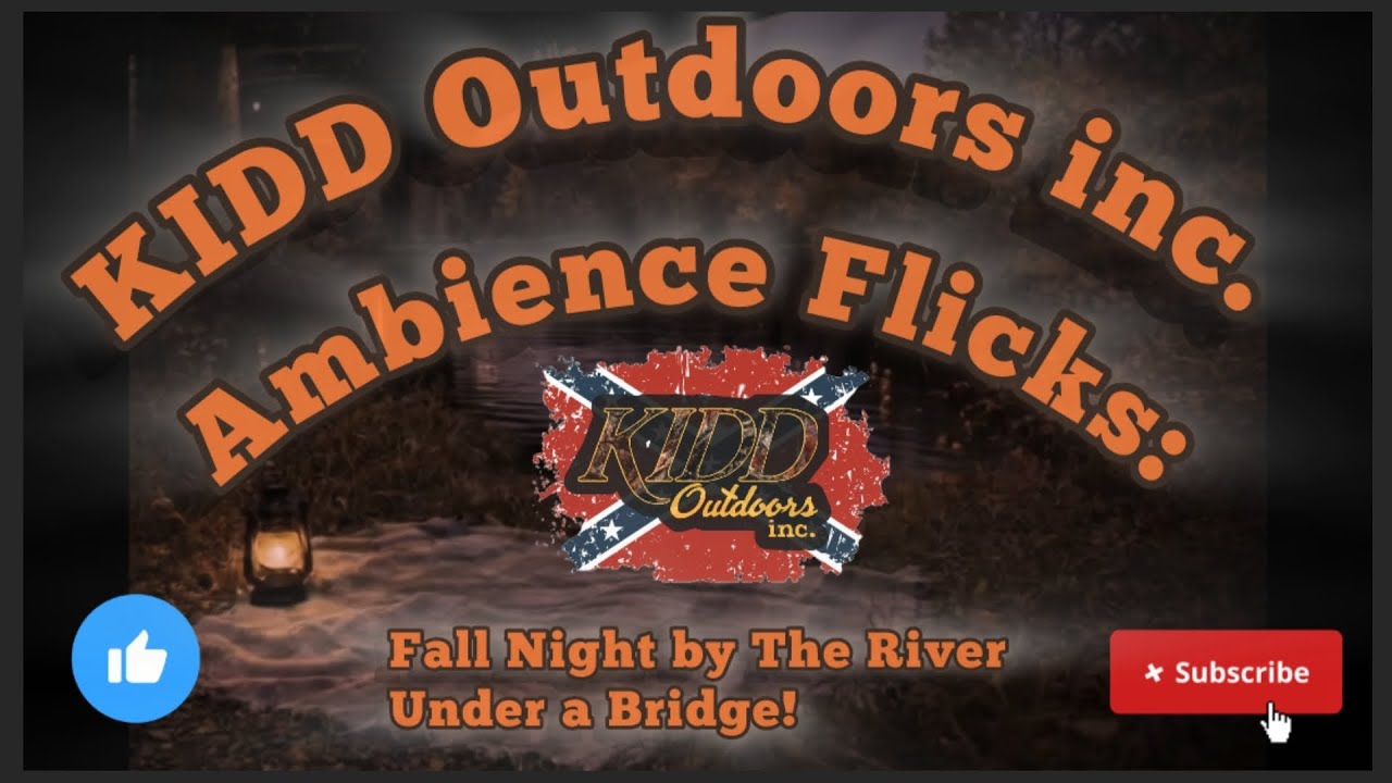 KIDD Outdoors inc. Ambience Flicks: Fall Night by The River Under a Bridge!