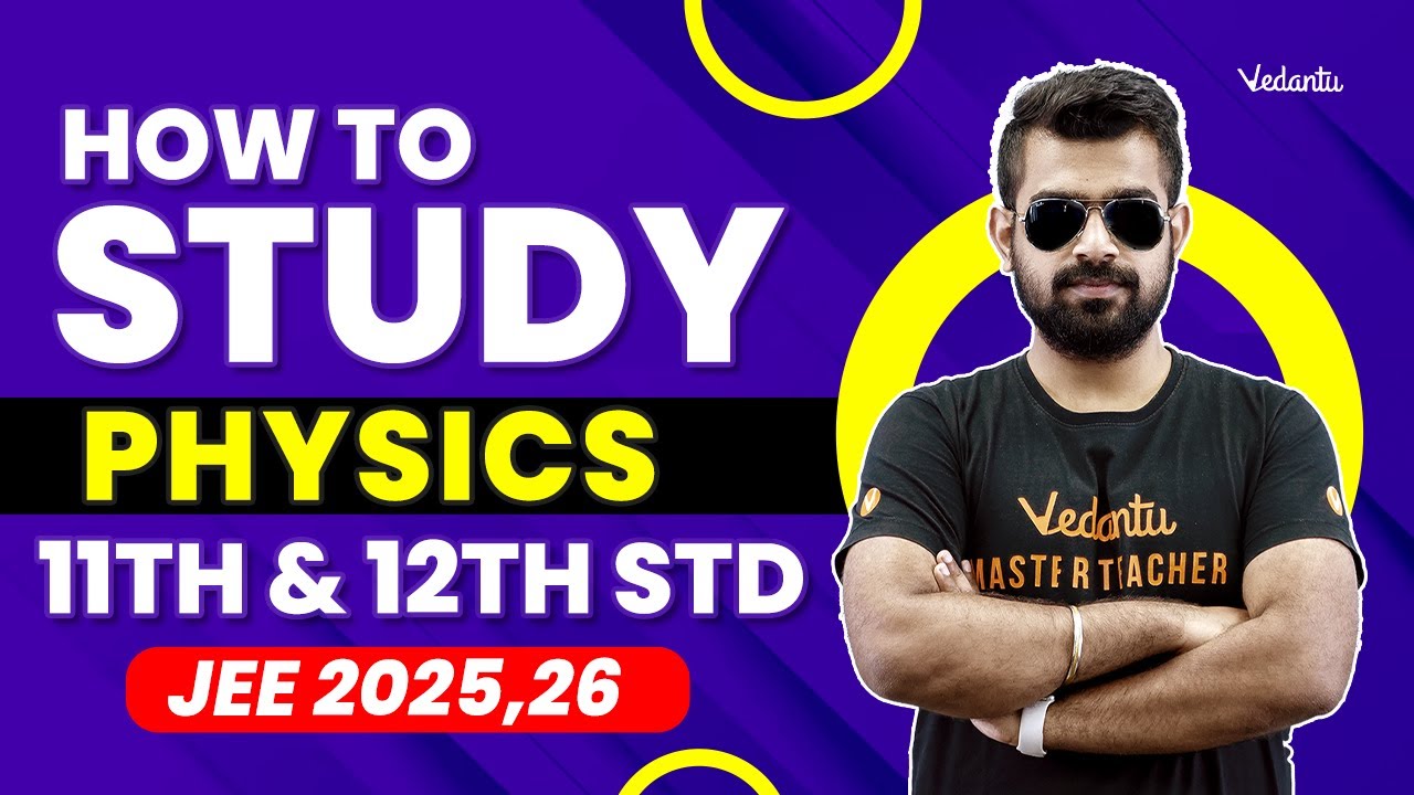How to Study Physics 11th & 12th Std JEE 2025-26 !🤔 Shimon Sir