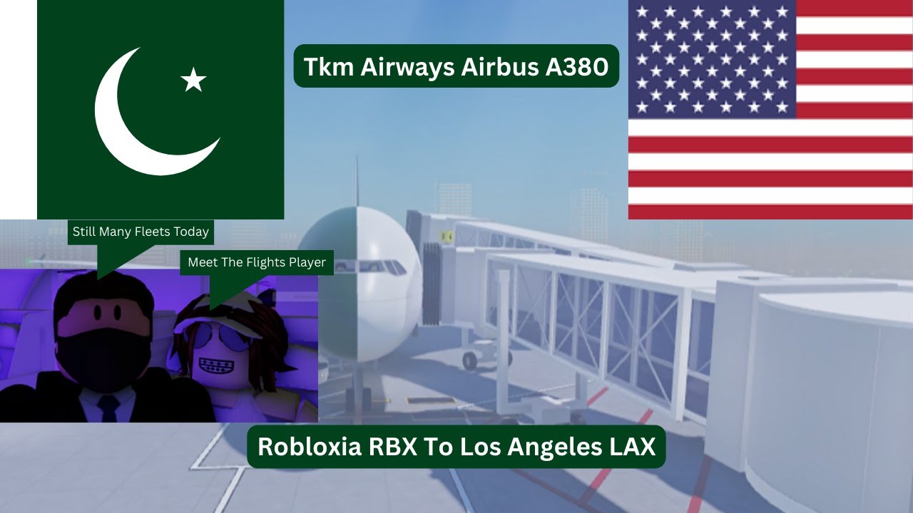 Flight Celebrity Tkm Airways Airbus A380 Robloxia RBX To Los Angeles LAX