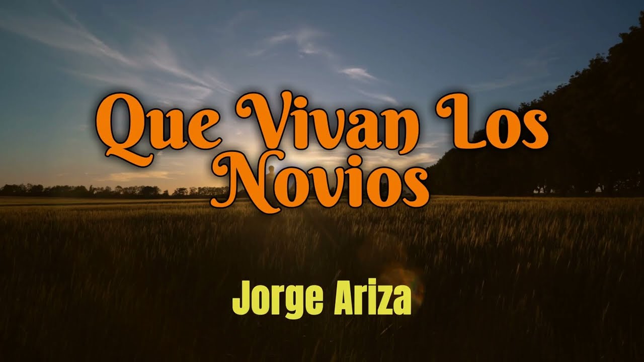 Que Vivan Los Novios - Jorge Ariza | Lyric Video - Instrumental