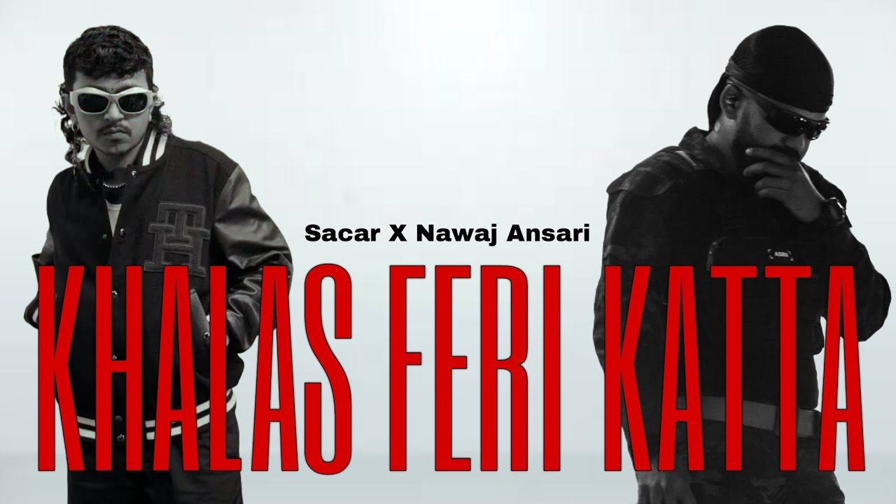 SACAR X Nawaj Ansari - KHALAS FERI KATTA (Official Music) || DAMI BASS