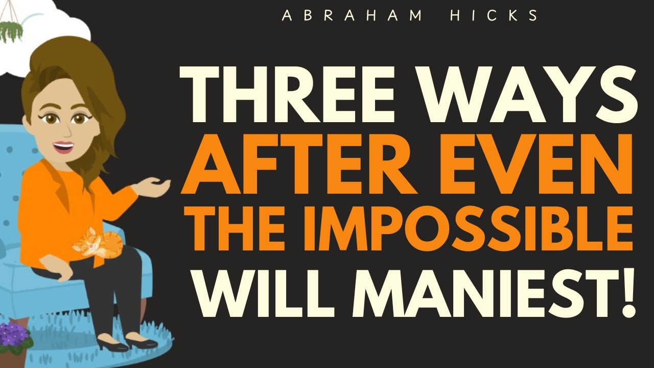 Three Ways to Make Even The Impossible Manifest! ✨🦋 Abraham Hicks 2026