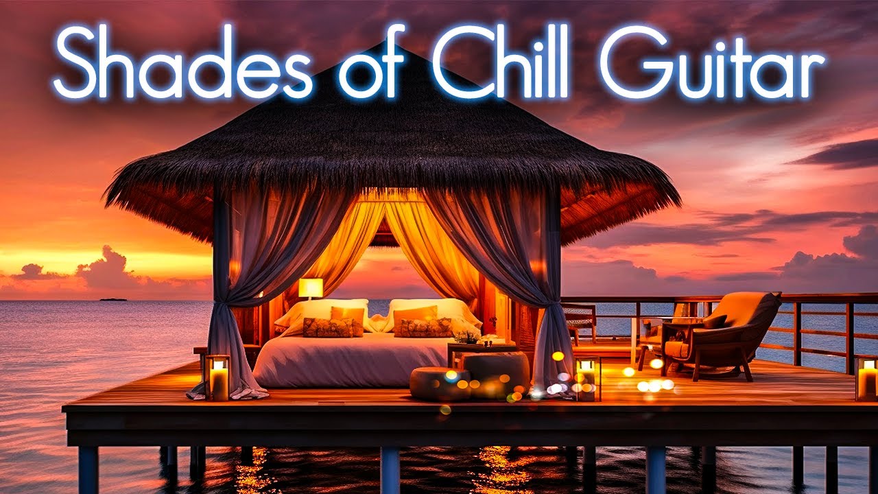 50 Shades of Chill Guitar | Smooth Jazz Relaxation Muse | the Ultimate Escape into Tranquil Serenity