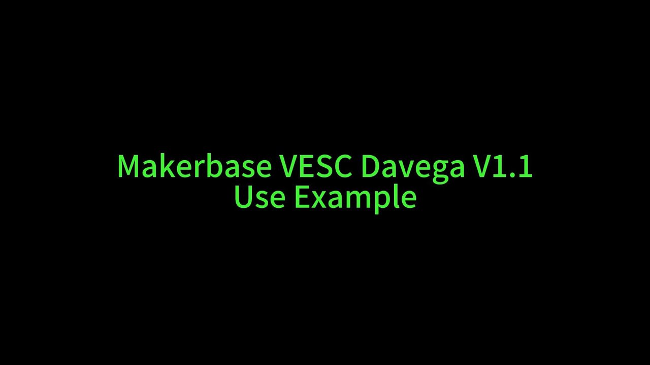 Makerbase VESC Davega V1 1 Use Example