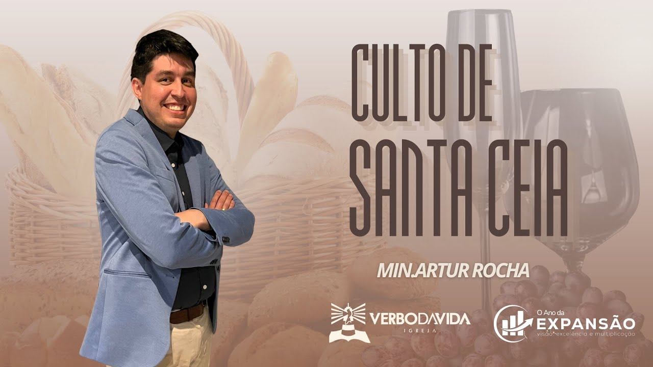 Culto de Santa Ceia |Artur Rocha| 11/01/2025 - Verbo da Vida