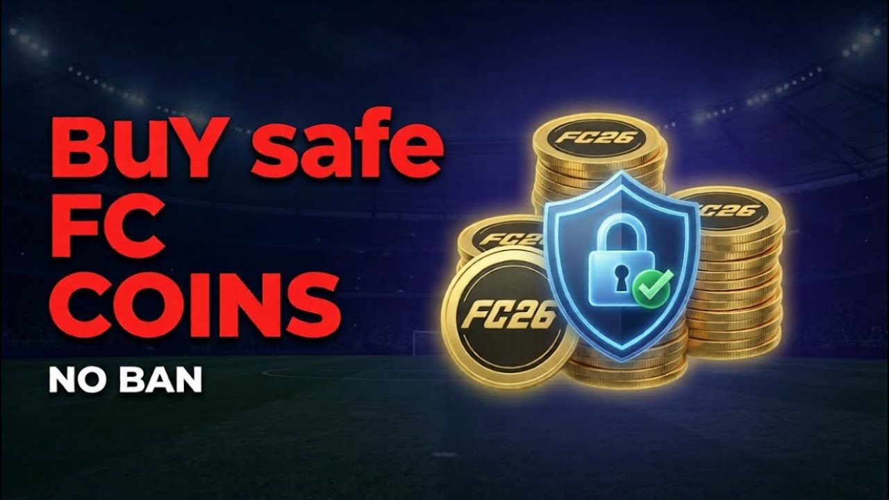 FC26 Coins: The Safest Way to Buy Without Ban