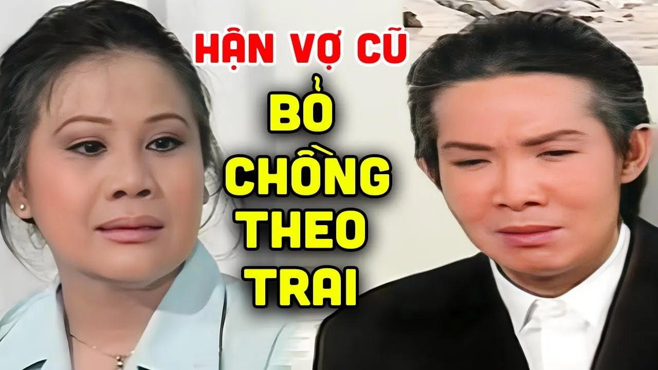 Vũ Linh hận vợ cũ bỏ chồng theo trai | Cải lương xã hội Vũ Linh Tài Linh hay nhất