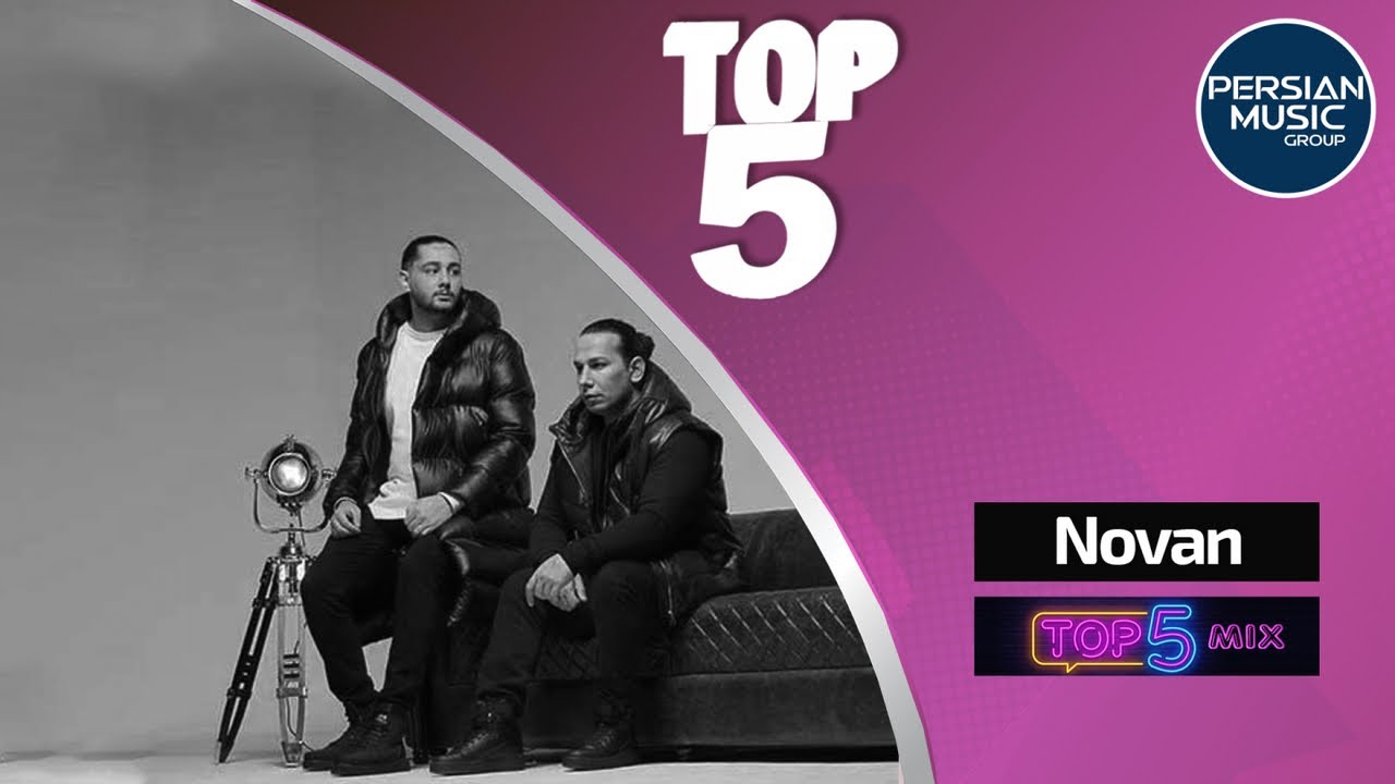 Novan - Top 5 Songs ( نوان - پنج تا از بهترین آهنگ ها )