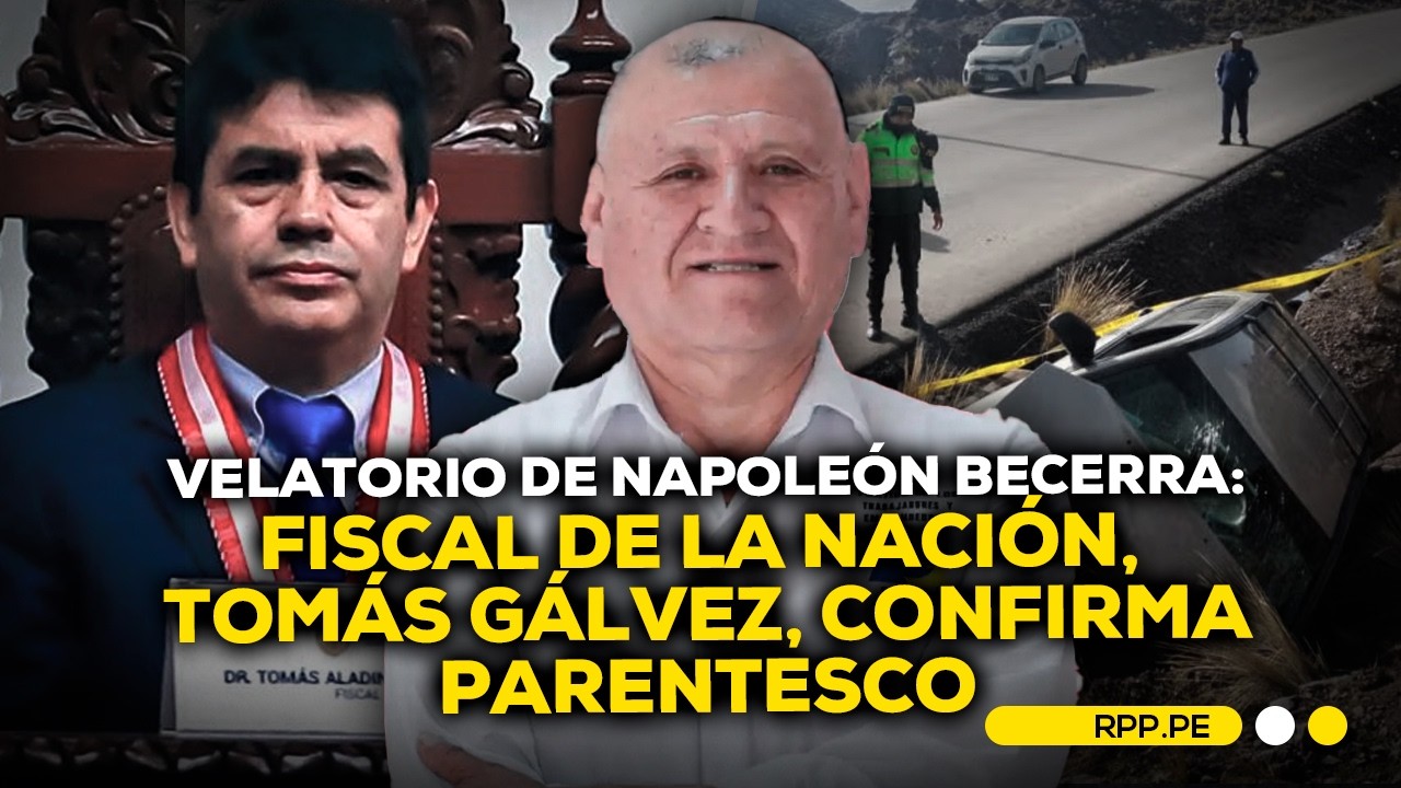 Velatorio de Napoleón Becerra: Tomás Gálvez confirma que era su primo #RPPDESPACHO