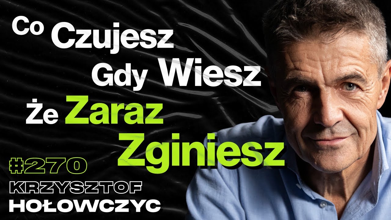 #270 Jak Odr&oacute;żnić Ryzyko Od Głupoty? &bdquo;Wchodzisz Na Szczyt, a Tam Nic Nie Ma&rdquo; - Krzysztof Hołowczyc