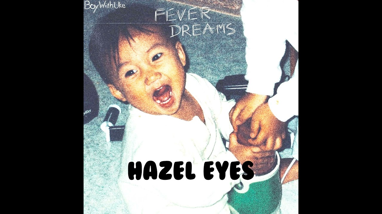 BoyWithUke - Hazel Eyes (Sped Up)