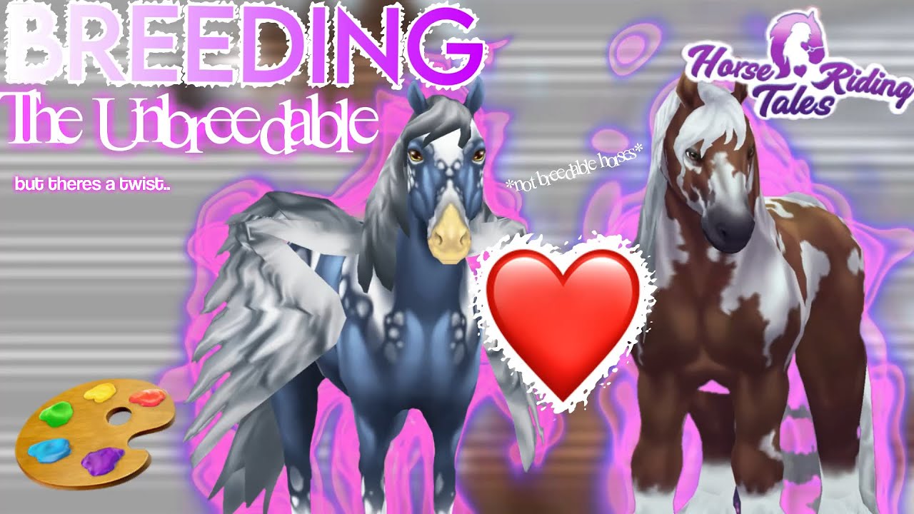 BREEDING UNBREEDABLE HORSES In Horse Riding Tales! (Breeding but it’s art part 2)
