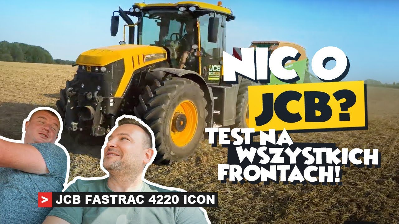NIC O JCB? TEST NA WSZYSTKICH FRONTACH ! (JCB FASTRAC 4220 ICON)