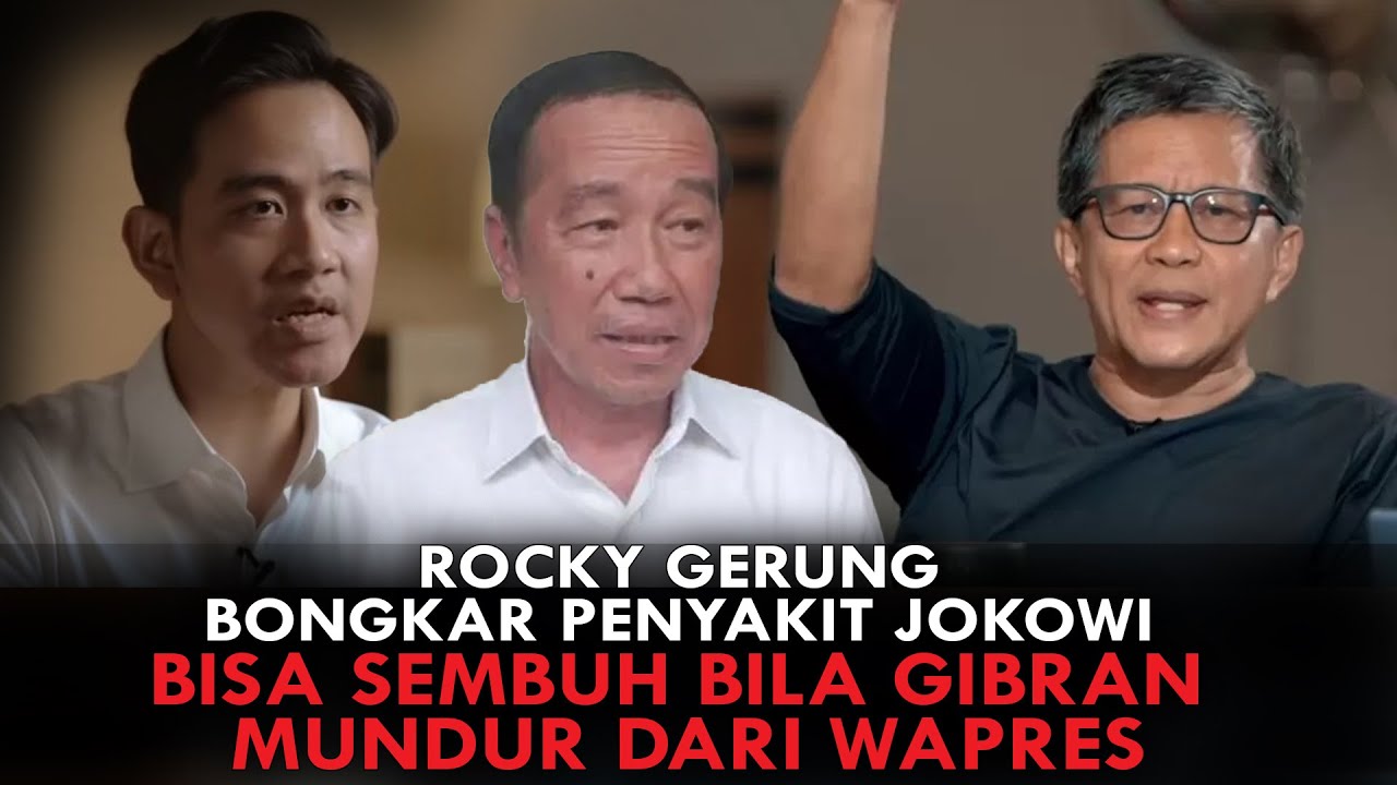 ROCKY GERUNG BONGKAR PENYAKIT JOKOWI. BISA SEMBUH BILA GIBRAN MUNDUR DARI WAPRES